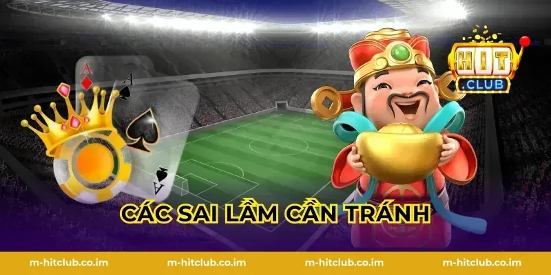 Các sai lầm cần tránh