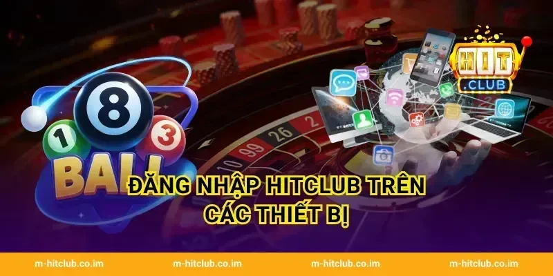 Đăng nhập HitClub trên các thiết bị