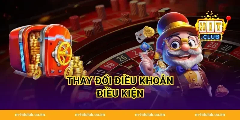 Thay đổi Điều khoản điều kiện
