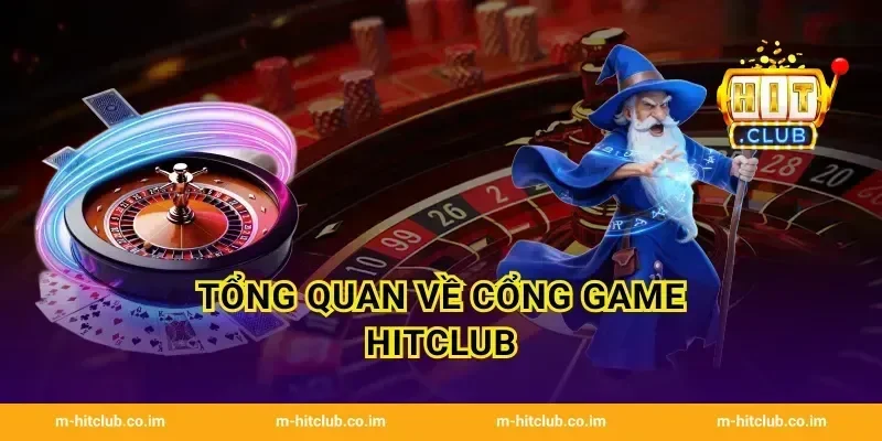 Tổng quan về cổng game HitClub